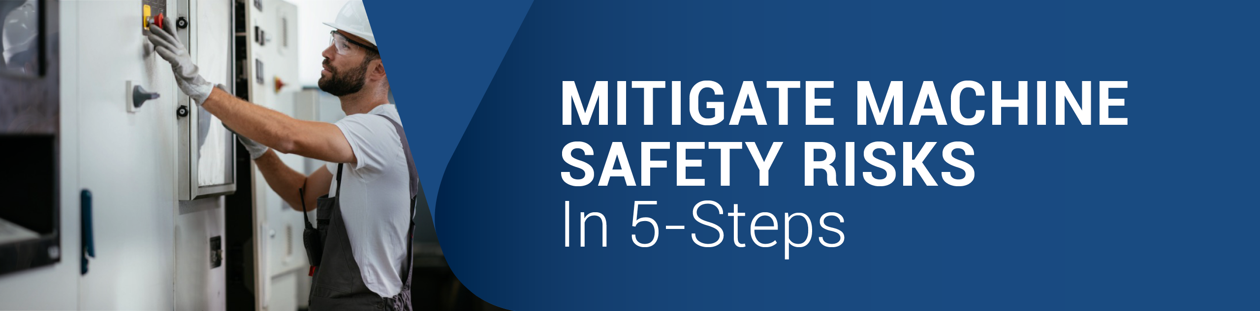 Mitigage Machine Safety Risks