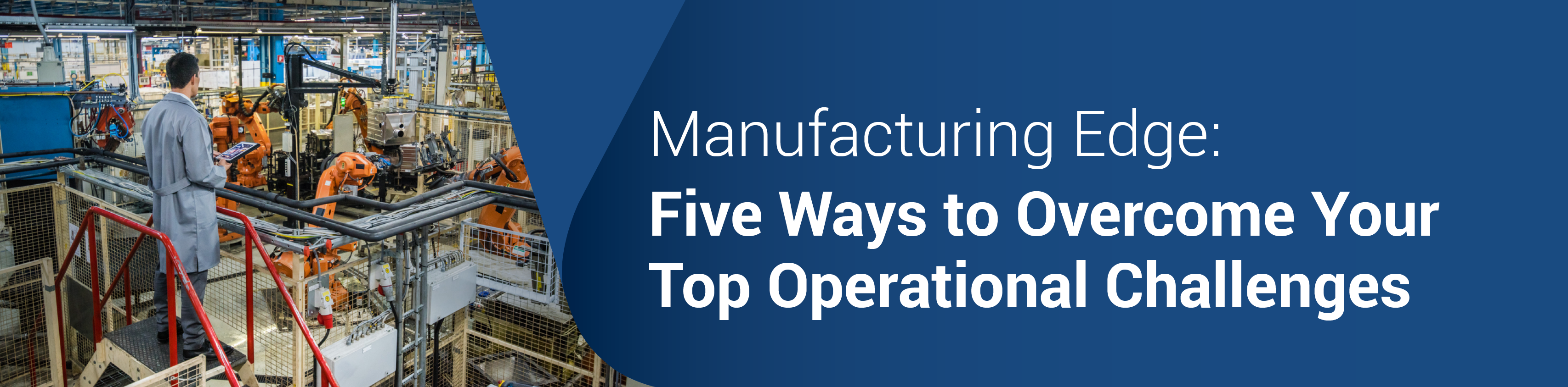 Overcome Top Operational Challenges